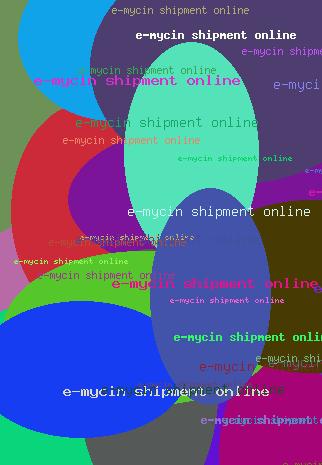 e-mycin shipment online